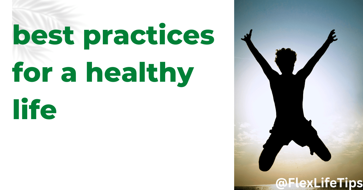 Best-Practices-For-a-Healthy-Life